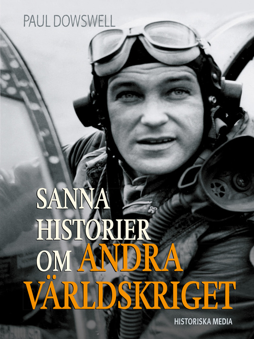 Title details for Sanna historier om andra världskriget by Paul Dowswell - Wait list